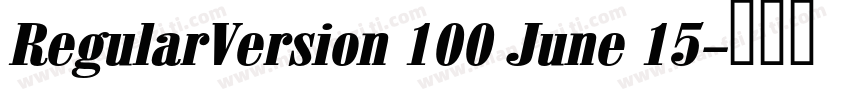 RegularVersion 100 June 15字体转换
